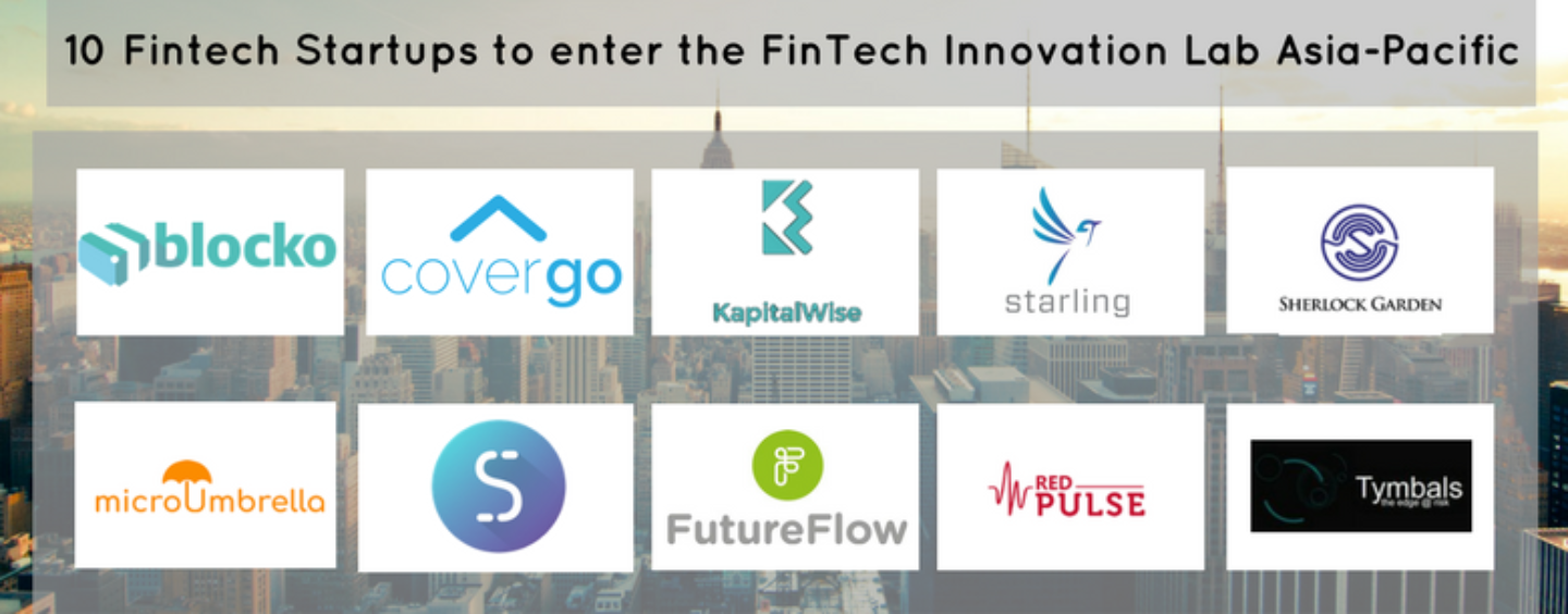 10 Fintech Startups to enter the FinTech Innovation Lab Asia-Pacific