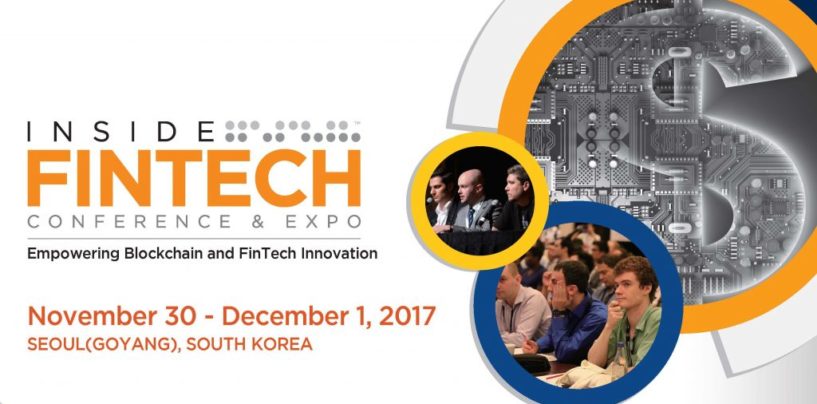 10 People You Need to Meet at Inside Fintech Conference & Expo 2017 in Seoul