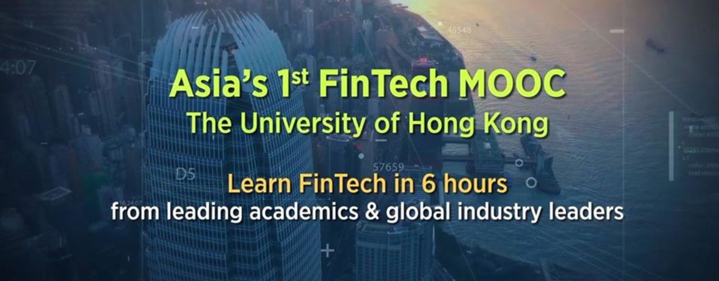 Asia’s 1st FinTech Online Course- by the University of Hong Kong