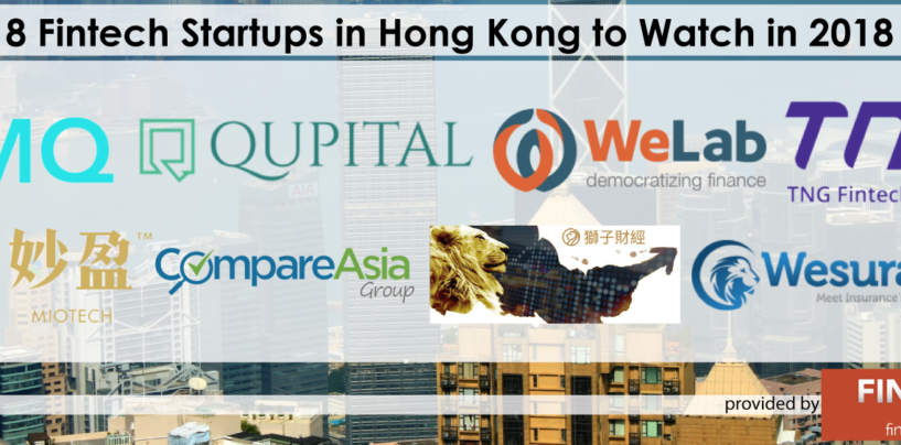 8 Future Fintech Unicorn Startups in Hong Kong to Watch in 2018
