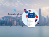 TransferWise Launches in Hong Kong, Targets Businesses and Consumers