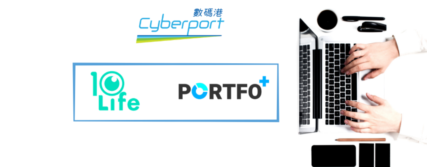Cyberport’s Incubatees PortfoPlus and 10Life Aim to Simplify Insurance