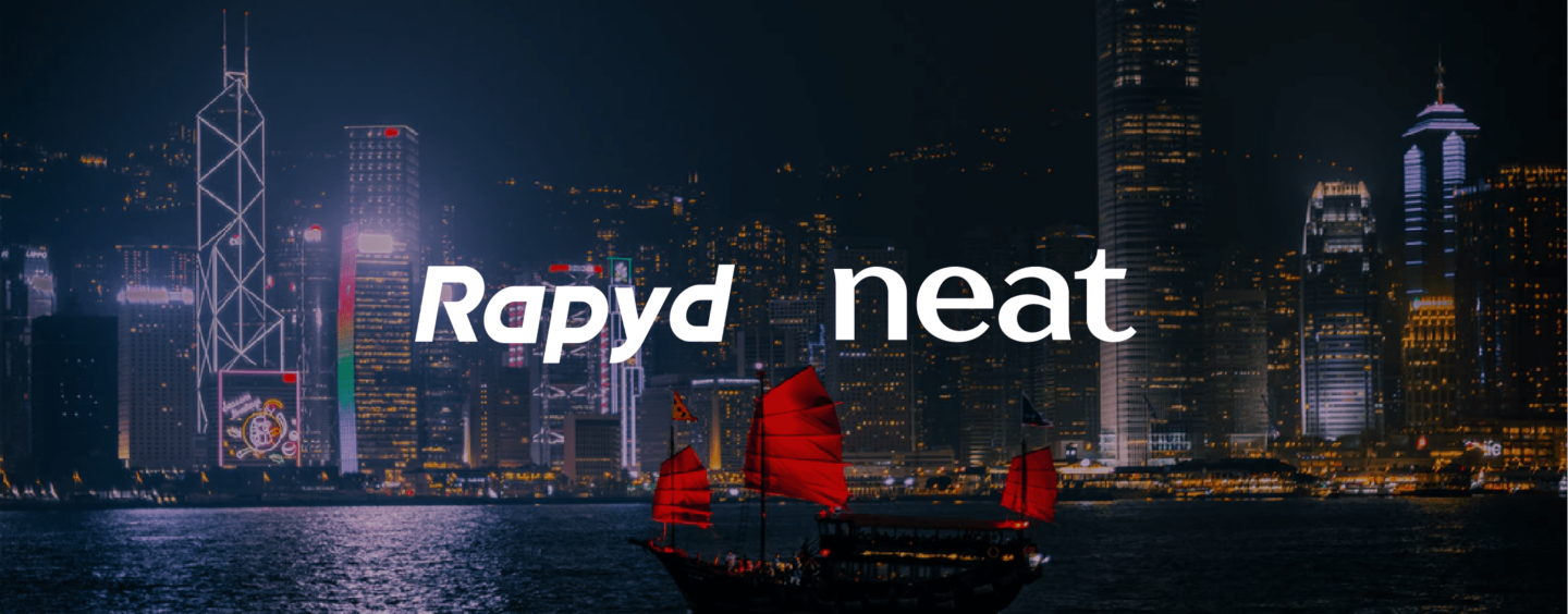 Rapyd Finalises Acquisition of Hong Kong’s Neat