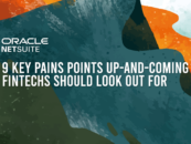 Here Are 9 Key Pains Points Up-And-Coming Fintechs Should Look Out For