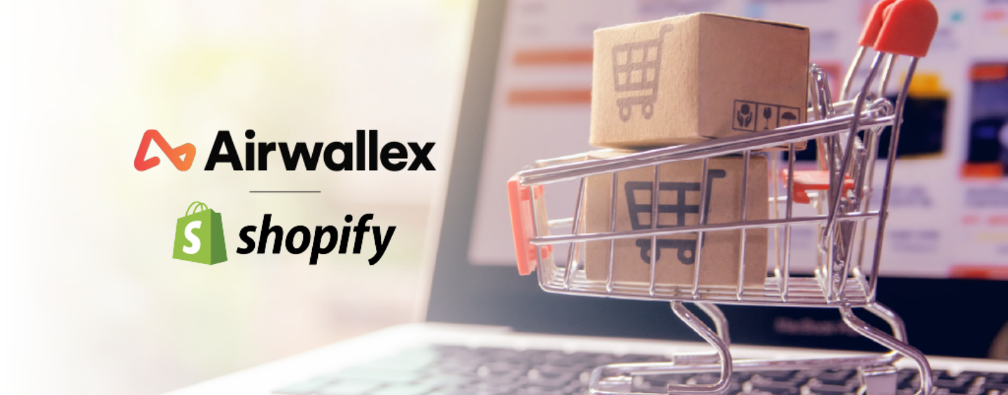 Airwallex Online Payments App Launches on E-commerce Platform Shopify