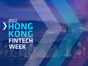 Hong Kong Fintech Week 2022 Is Amped up to Push the Boundaries of Fintech