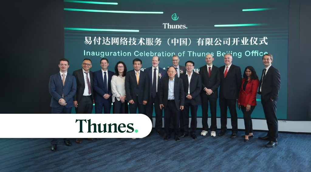 Thunes Opens Beijing Office as Part of US$14M Investment to Build China Presence