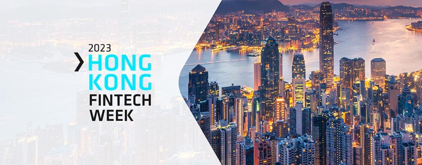Hong Kong Fintech Week 2023: What to Expect and Who to Meet