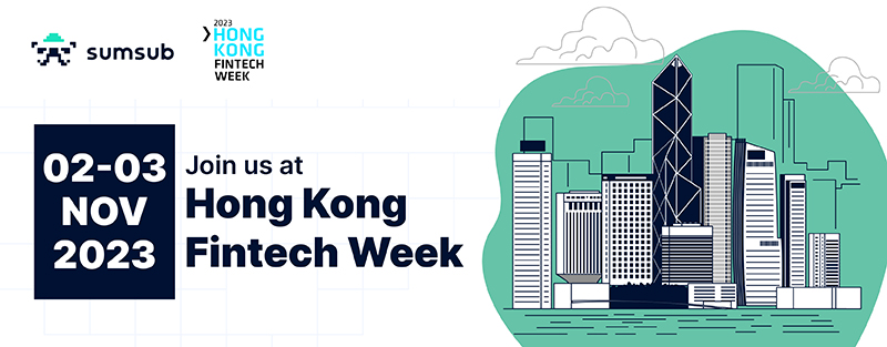 Meet the Sumsub Team at the Hong Kong Fintech Week